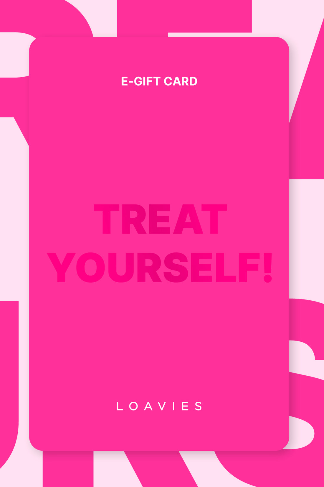 E-Gift Card - Treat yourself